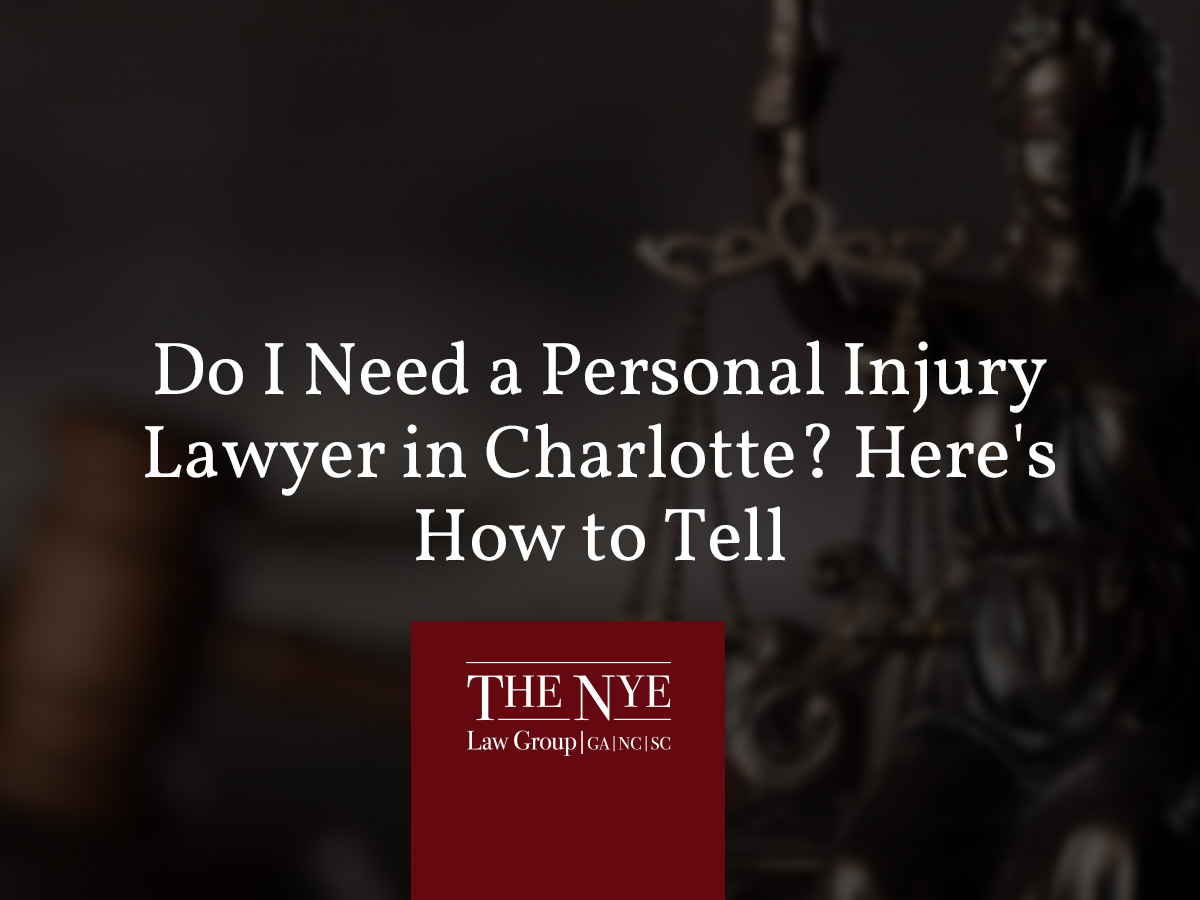Do You Need a Personal Injury Lawyer in Charlotte? Here’s How To Tell